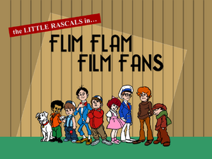 Flim flam film fans 10b