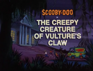 The Creepy Creature of Vulture's Claw title card.