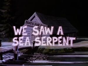 08-We-Saw-a-Sea-Serpent-320x240