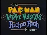 The Pac-Man/Little Rascals/Richie Rich Show