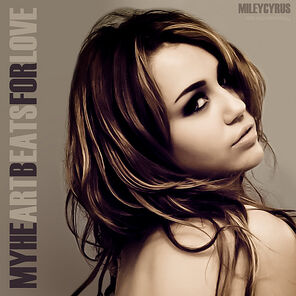 Miley Cyrus -My Heart Beats For Love-