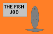 The Fish Job