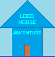 Loco House Adventure