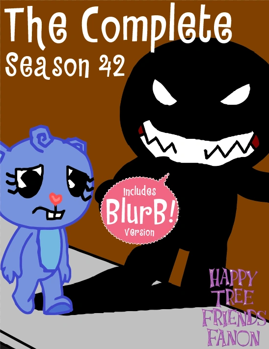 The Complete Forty Second Season | Happy Tree Friends Fanon Wiki | Fandom