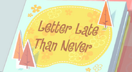 Letter Late Than Never 1