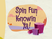 Spin Fun Knowin' Ya (Season 2 Intro Style)