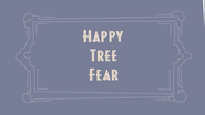 HAPPY TREE FEAR