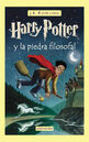 Spanish edition, Harry Potter y la piedra filosofal, published by Salamandra (Note: In the Latin American release of the film, the title, Harry Potter y la Piedra del Hechicero is used.)