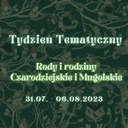 V Tydzień Tematyczny - Rody i rodziny Czarodziejskie i Mugolskie 31.07-06.08.2023