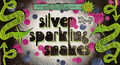 Silver Sparkling Snakes