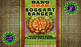Bang Bang Bogart Banger
