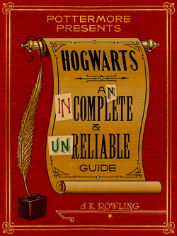 Hogwarts - An Incomplete and Unreliable Guide