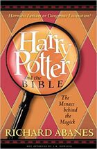 Harry Potter and the Bible - The Menace Behind the Magick