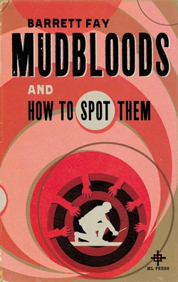 Mudbloods and How to Spot Them