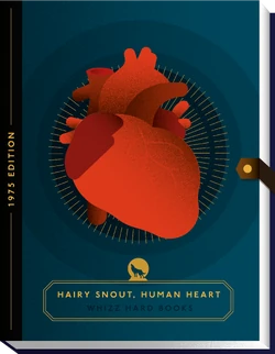 Hairy Snout, Human Heart