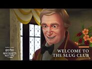 Harry Potter- Hogwarts Mystery - Official "Welcome to the Slug Club" Teaser Trailer