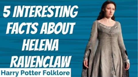 5 Interesting Facts About Helena Ravenclaw