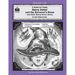 A Guide for Using Harry Potter & the Sorcerer's Stone and Other Harry Potter Books in the Classroom