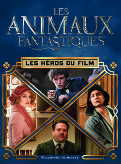 Les Animaux Fantastiques Les Heros Du Film Wiki Harry Potter Fandom