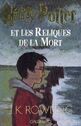 French edition, Harry Potter et les Reliques de la Mort, published by Éditions Gallimard