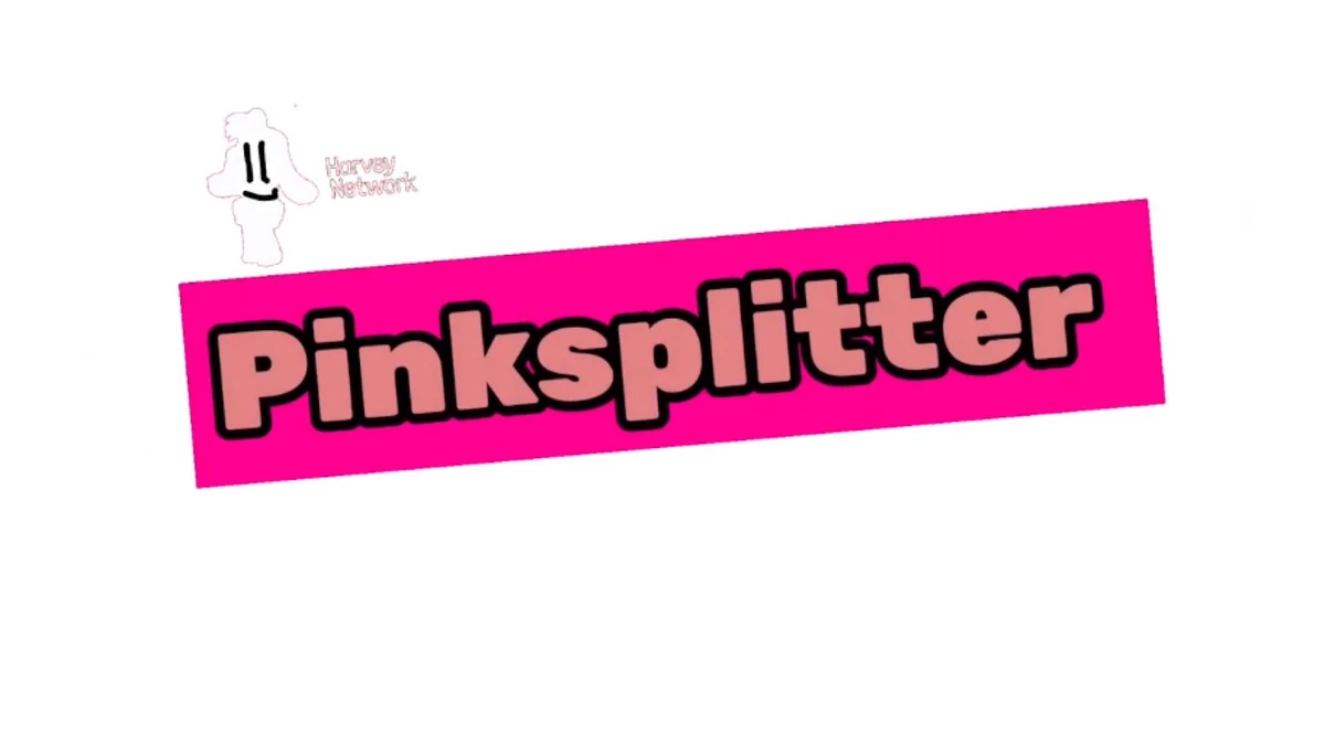 Pinksplitter | Harvey Network Broadcast Archives Wiki | Fandom
