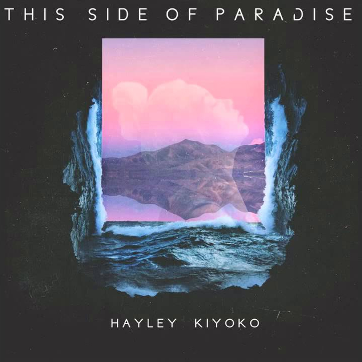 THIS SIDE OF PARADISE (TRADUÇÃO) - Hayley Kiyoko 