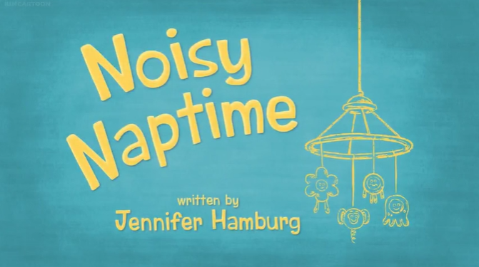 Noisy Naptime | HBO Family Wiki | Fandom