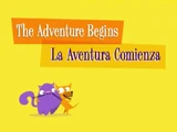 The Adventure Begins, La Aventura Comienza