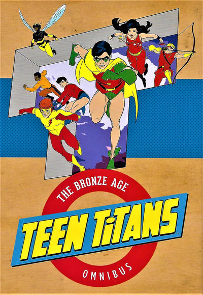 Teen Titans: The Bronze Age Omnibus | Headhunter&rsquo;s Holosuite Wiki 