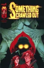 Something Crawled Out Vol 1