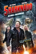 Sharknado 5 - Global Swarming.jpg (2.32 MB) Sharknado 5: Global Swarming
