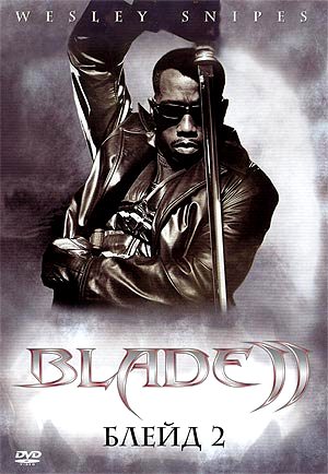 Blade II (2002) - Wesley Snipes as Blade - IMDb