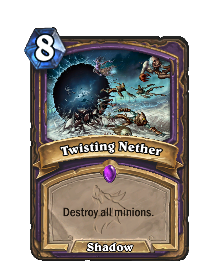 Twisting Nether (Core) - Hearthstone Wiki