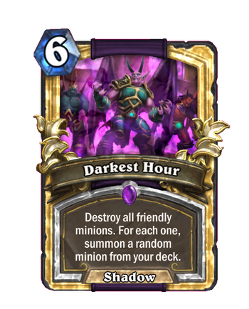 Darkest Hour - Hearthstone Wiki