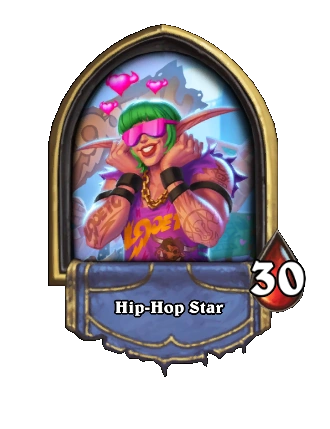 Hip-Hop Star - Hearthstone Wiki