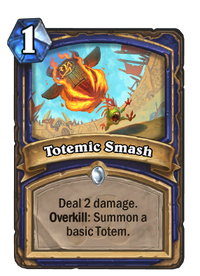 Totemic Smash(90216)