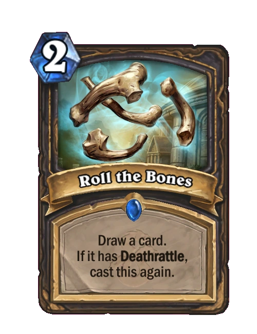 Roll the Bones (Core) Hearthstone Wiki