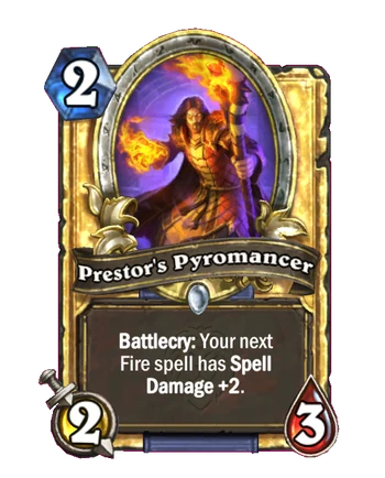 Prestor's Pyromancer - Hearthstone Wiki