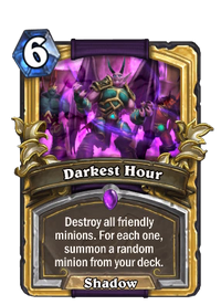 Darkest Hour - Hearthstone Wiki