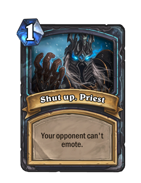 Shut up Priest Hearthstone Wiki