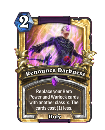 So Renounce Darkness is broken - Twist Format - Hearthstone