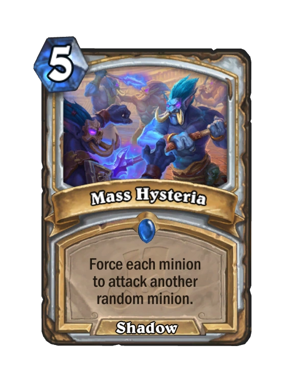 Mass Hysteria Hearthstone Wiki