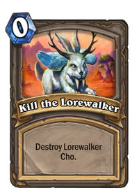 Kill the Lorewalker(22527)