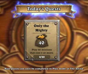 Todays quests only the mighty