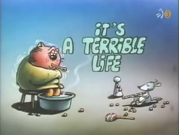 It's A Terrible Life