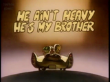 He Ain't Heavy, He's My Brother/Transcript