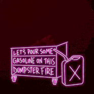 Dumpster Fire.gif (7.16 MB)