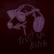 Trust No Bitch.gif (8.51 MB)