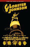 Lobster Johnson – Volume 5: The Pirate's Ghost and Metal Monsters of Midtown