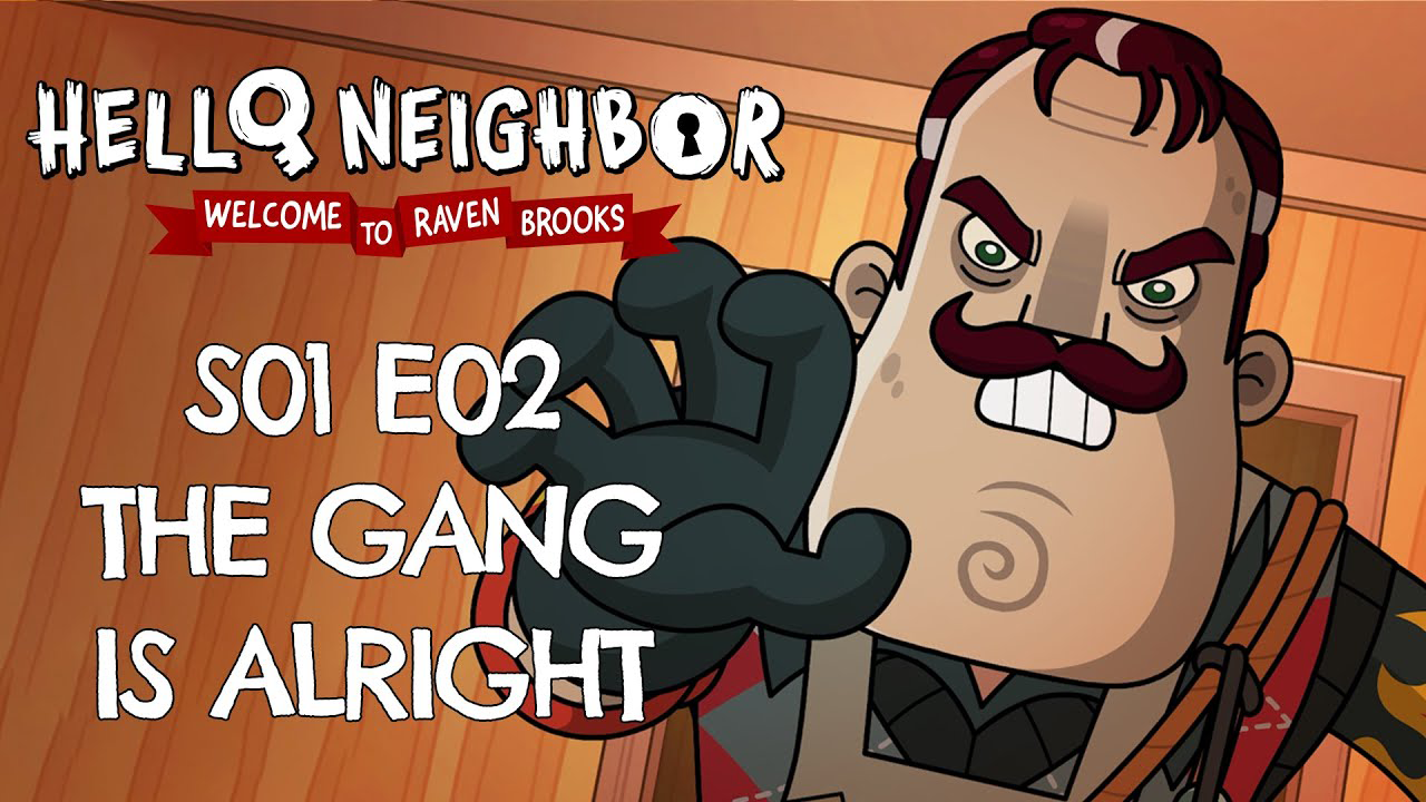 The Gang is Alright | Hello Neighbor вики | Fandom